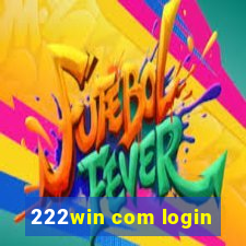 222win com login